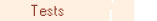 Tests